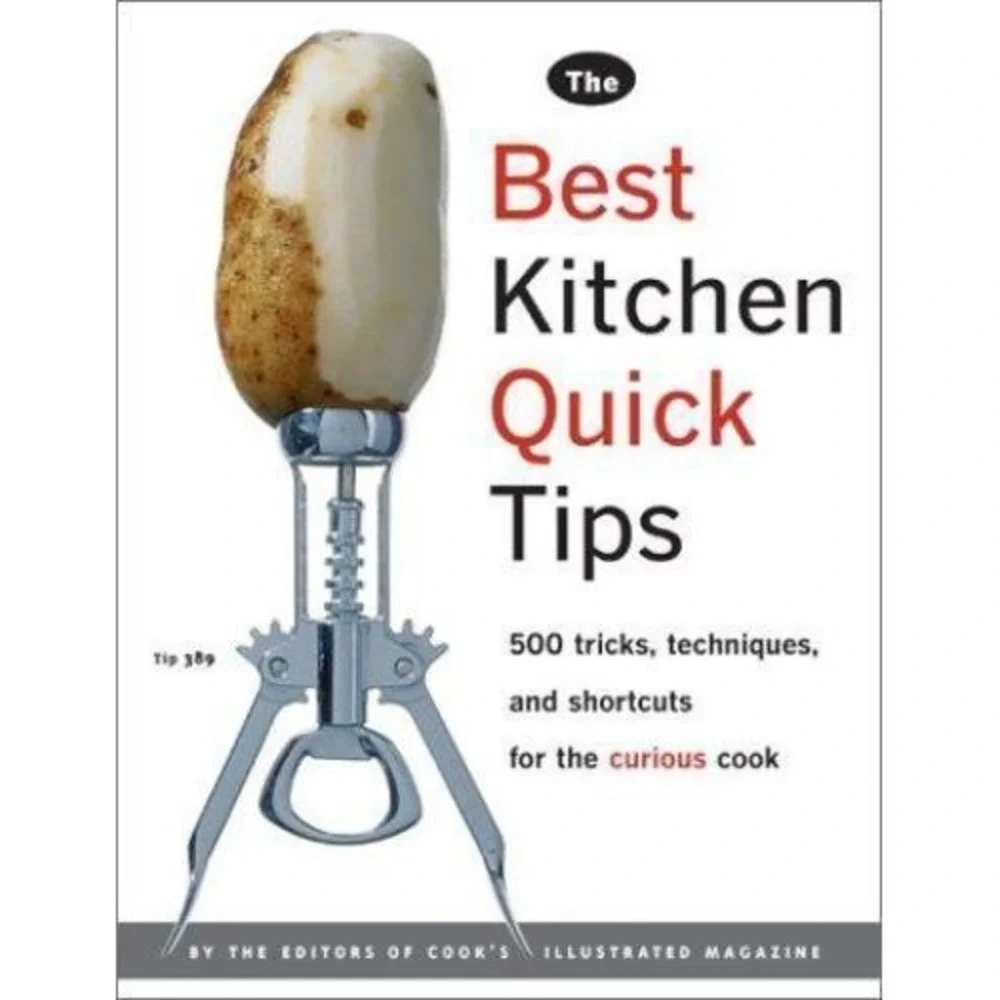Best‎ Kitchen Quick Tips : 543 Tricks, Techniques, and Shortcuts for the Curious